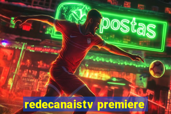 redecanaistv premiere